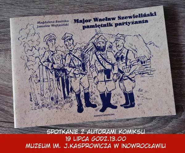 Autorzy komiksu o majorze Wacławie Szewielińskim spotkają się z czytelnikami