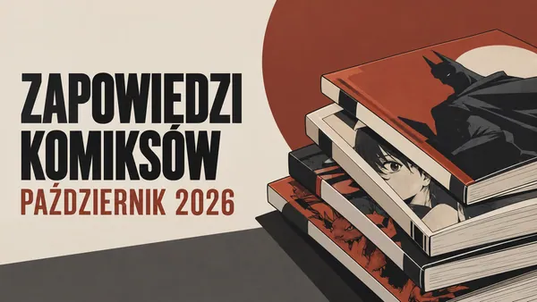 Zapowiedzi komiksów na październik 2026