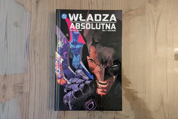 „Władza absolutna. Ruch oporu. Tom 2" - recenzja. Bohaterowie DC w odwrocie