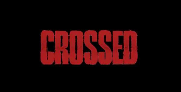„Crossed” z pierwszym zwiastunem filmowej ekranizacji