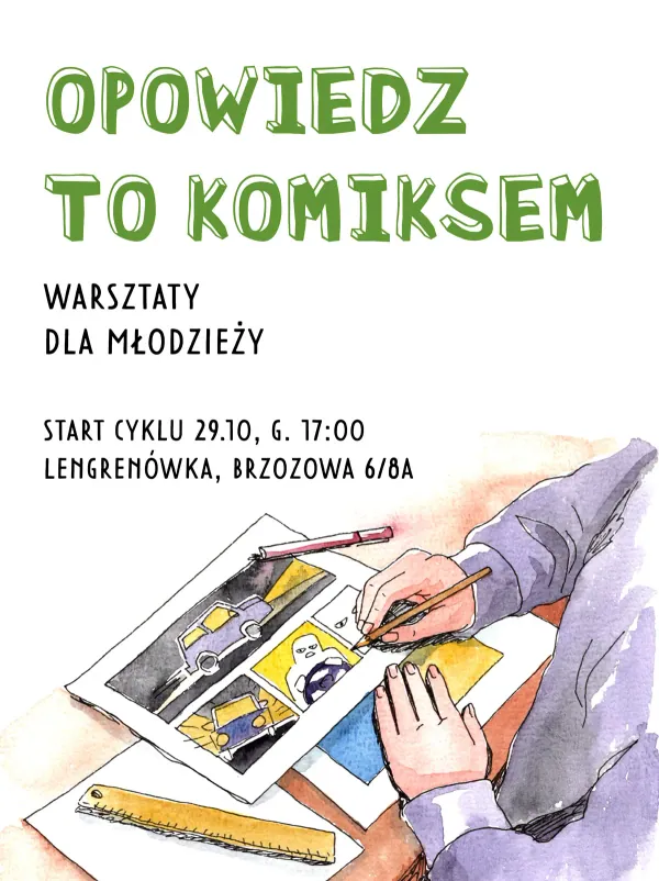 „Opowiedz to komiksem”. Warsztaty dla młodzieży w Lengrenówce